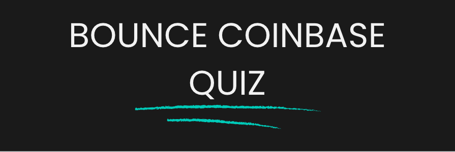 Bounce Coinbase Quiz